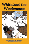 "The Adventures of Whitefoot the Woodmouse" by Thornton W. Burgess