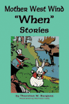 "Mother West Wind ‘When’ Stories," Thornton W. Burgess