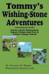 "Tommy’s Wishing-Stone Adventures", by Thornton W. Burgess