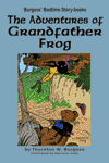 "The Adventures of Grandfather Frog" by Thornton W. Burgess