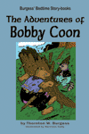 "The Adventures of Bobby Coon" by Thornton W. Burgess