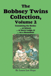 The Bobbsey Twins Collection, Volume 2