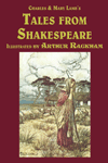 Tales from Shakespeare, by Charles & Mary Lamb, illustrated by Arthur Rachkam