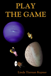 Play the Game by Linda T. Kepner