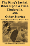 The King's Jackal, Once Upon a Time, Cinderella, and Other Stories